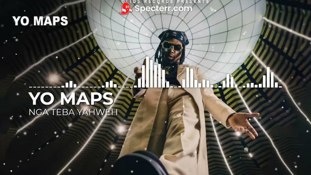 Yo Maps – Nga Te Ba Yahweh Mp3 Download