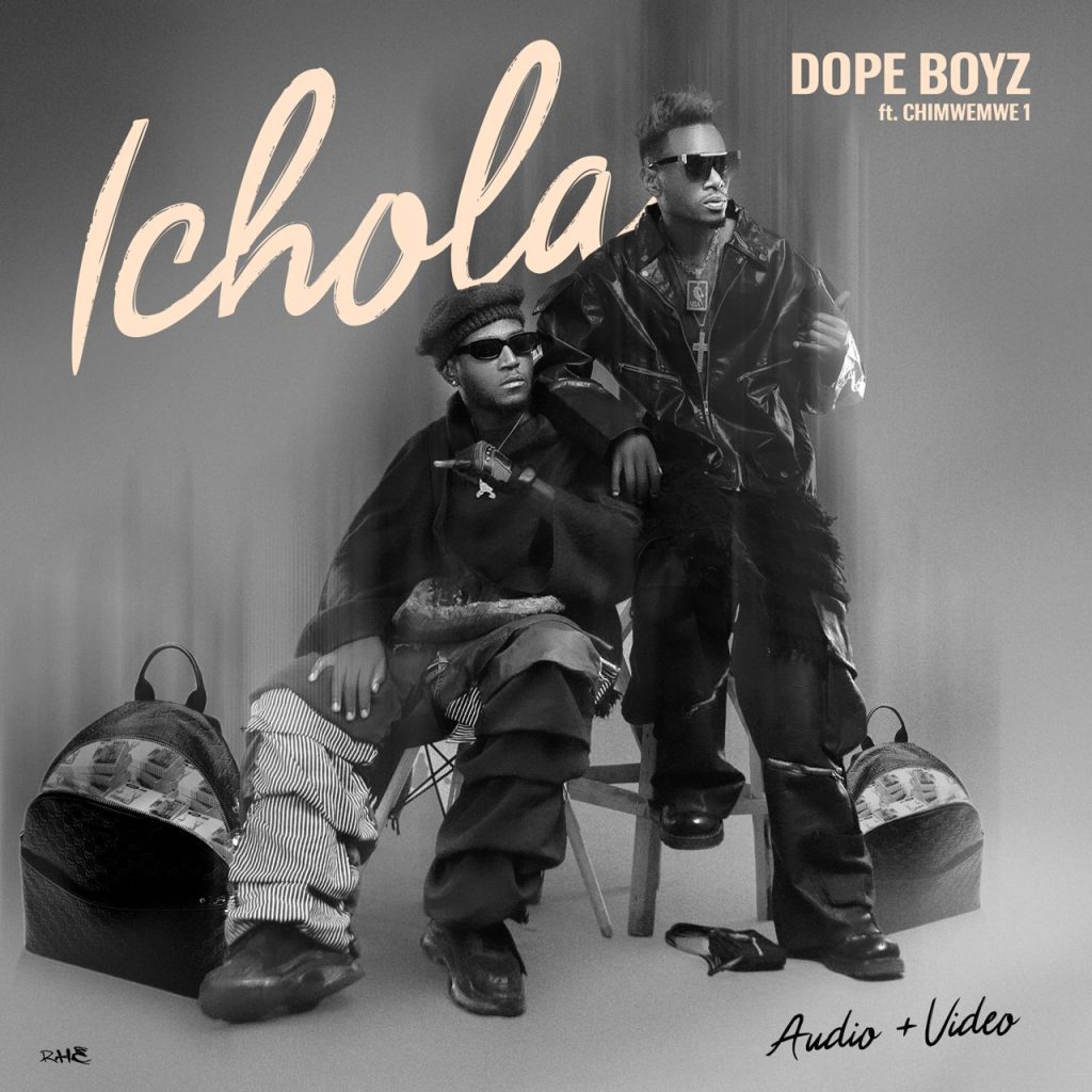 Dope Boys ft Chimwemwe1 – Ichola MP3 DOWNLOAD