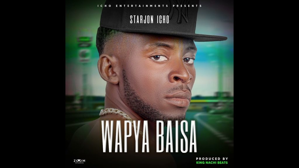 Starjon Icho – Wapya Baisa MP3 DOWNLOAD