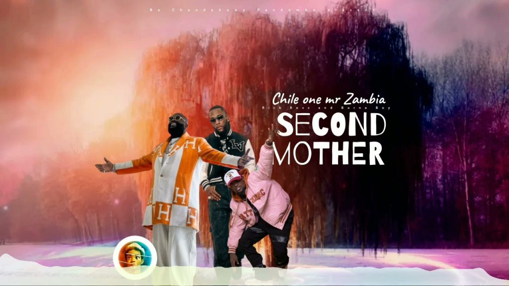 Chile One Ft. Rick Ross & Burna Boy – Second Mother