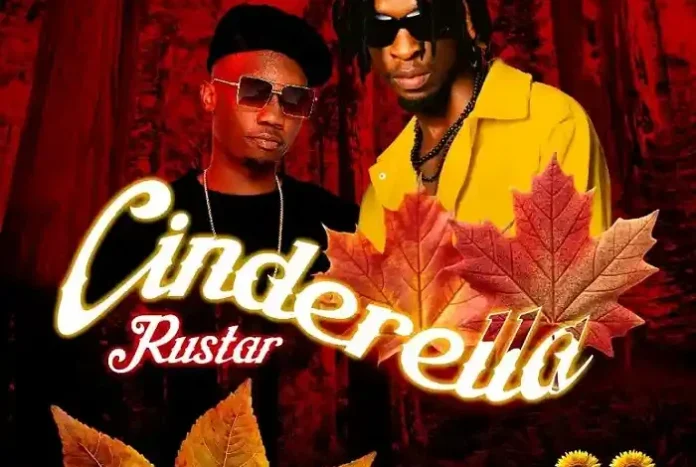 Rustar – Cinderella ft Driemo